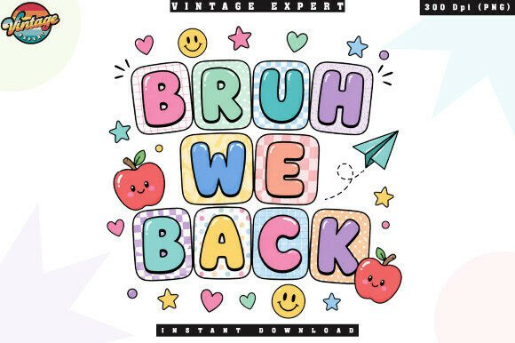 Bruh We Back Retro Back to School PNG: The Ultimate Digital Asset for Trendy Classroom Designs