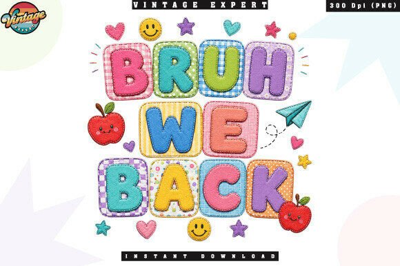 Bruh We Back to School Patchwork PNG: A Creative Resource for Modern Educators and Designers