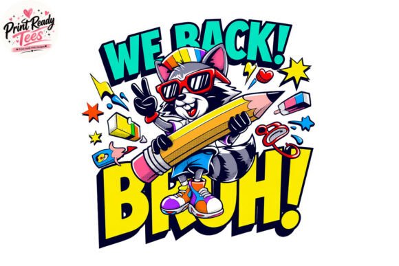 We Back Bruh Rockoon PNG: The Ultimate Back to School Digital Asset for Bold Self-Expression